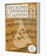 Cupom de Desconto A Sonoridade no Saxofone